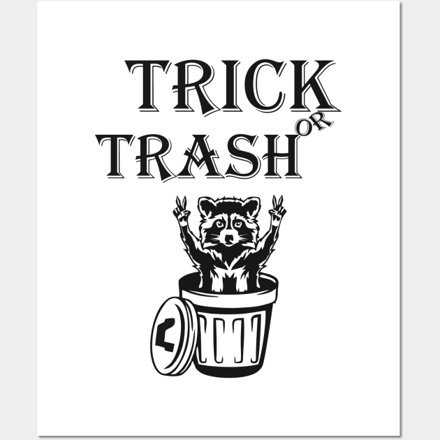 TRICK OR TRASH RACOON !!! Wall Art by TrendsCollection